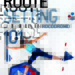 Desnivel - Routesetting 101 La esencia de un rocódromo